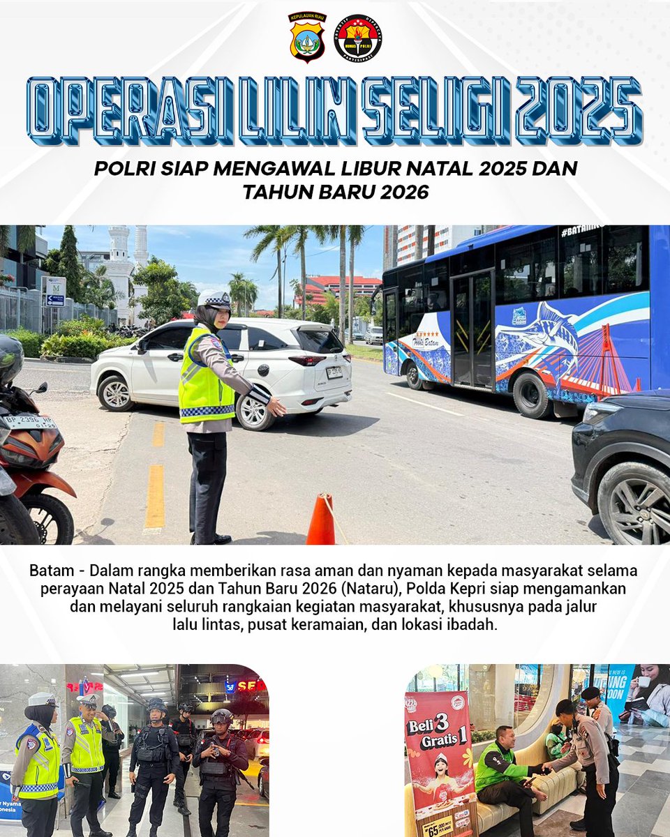 poldakeprihumas's tweet photo. OPERASI LILIN SELIGI 2025 : POLRI SIAP MENGAWAL LIBUR NATAL 2025 DAN TAHUN BARU 2026
.
.
@divisihumaspolri polripresisi @mabespolrinews @ini_polisi @polisi_indonesia @halo_polisi
#HumasPoldaKepri
#Multimediapoldakepri
#Prabowopresidenri
#polripresisisi https://t.co/fDg7m8cFlL