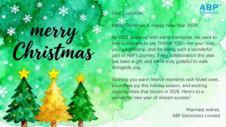 ABP_ELECTRONICS's tweet photo. Dear Customer，

Merry Christmas &amp; Happy New Year 2026! 🎄

Wishing you warm festive moments with loved ones, boundless joy this holiday season, and exciting opportunities that bloom in 2026. Here’s to a wonderful new year of shared success！

Warmest wishes,
ABP Electronics https://t.co/9Wridv5259
