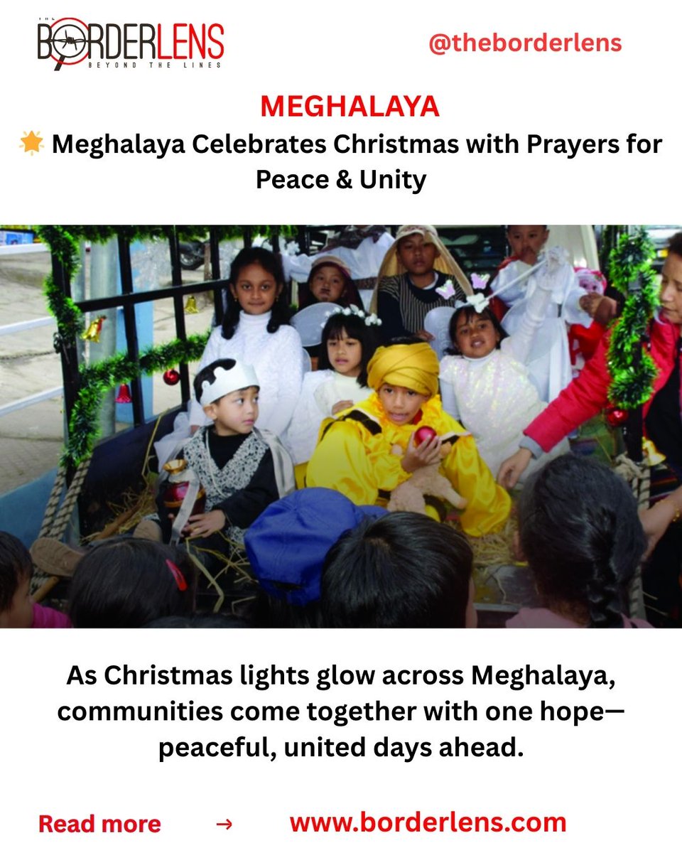 theborderlens's tweet image. 🎄 Meghalaya celebrates Christmas with prayers for peace, unity and hope. Communities come together in faith and harmony, lighting up the state with festive warmth and compassion. ✨
#Meghalaya #Christmas #PeaceAndUnity #NorthEastIndia #CommunitySpirit