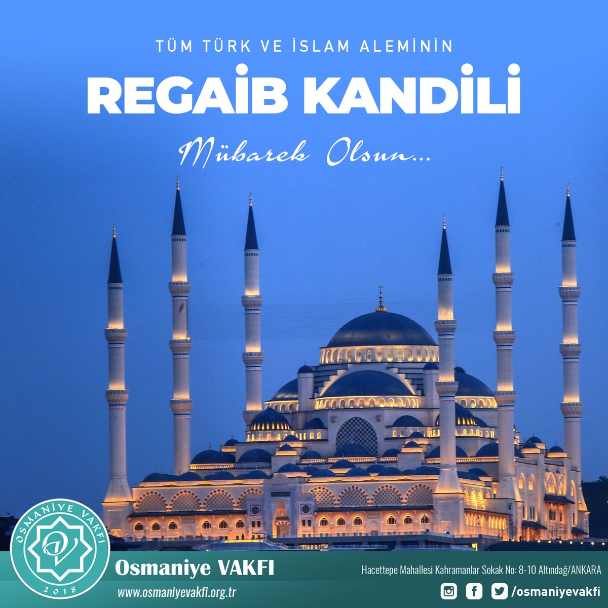 Mübarek Regaip Kandilinizi kutlar, dualarınızın kabul olması temennisiyle, tüm Türk İslam alemine hayırlara vesile olmasını dileriz...

#OsmaniyeVakfı
#Osmaniye
#Kadirli
#Düziçi
#Bahçe
#Toprakkale
#Sumbas
#Hasanbeyli
#RegaipKandili
#Kandil