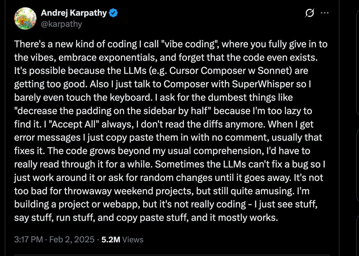 "vibe coding" was coined only 10 months ago btw