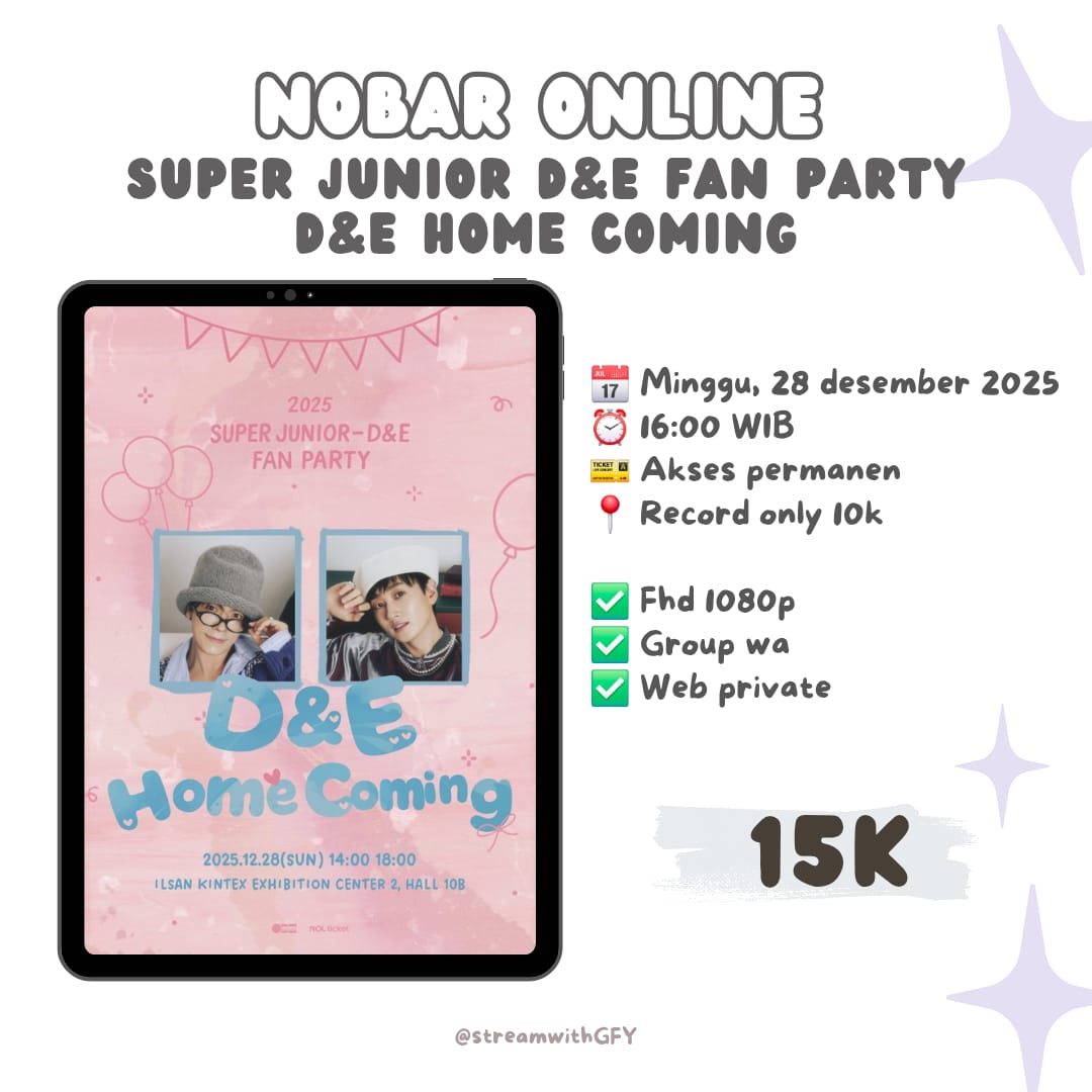 streamwithGFY's tweet image. NOBAR 2025 SUPER JUNIOR-D&amp;amp;E FAN PARTY [D&amp;amp;E Home Coming] 

💵 Rp 15K (Live + Record) 

📅 Minggu, 28 Desember 2025
⏰ 16:00 WIB 

✅ FHD 1080P
✅ Record permanen
✅ Admin berpengalaman
🖥 2 Private Web 

📄 Form: nobargfyouu.carrd.co