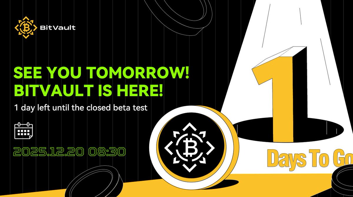 BitVaultpro's tweet photo. 🎊 1 day left! #BitVault closed beta is about to launch!
📆 Tomorrow is the big day!
🕣 December 20, 2025, 8:30 AM (GMT-7)
🔐 BitVault exchange closed beta officially goes live!

⚡ Stay tuned
#BlockchainRevolution #BitVaultCountdown #BetaLaunch https://t.co/EJwx4FKhyj