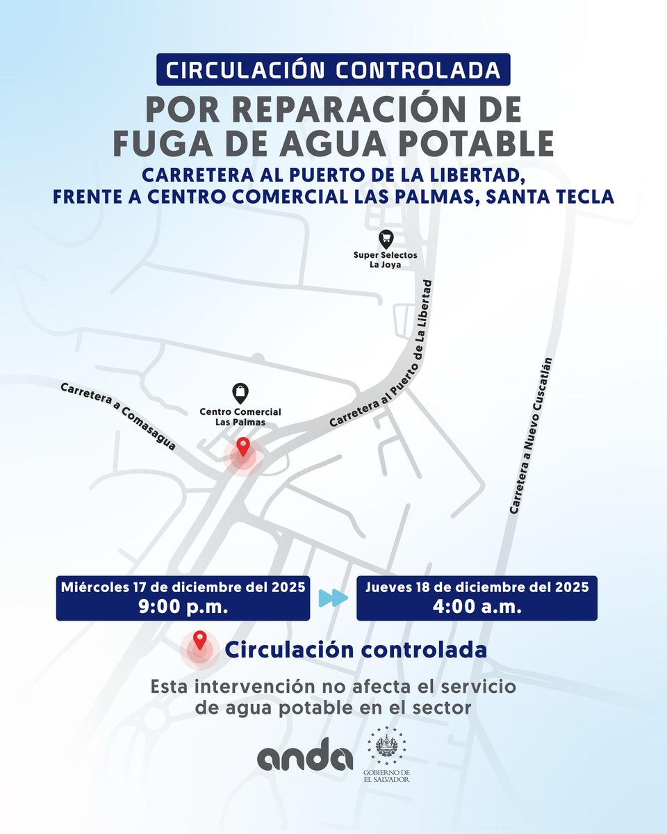 ANDASV's tweet photo. Esta noche, atenderemos una fuga de agua potable sobre la carretera al Puerto de La Libertad, frente al Centro Comercial Las Palmas, Santa Tecla, por lo que la circulación estará controlada a partir de las 9:00 p.m.

Estas intervenciones no generarán afectaciones al suministro en el sector.