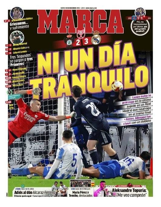 غلاف صحيفة ماركا | لم يمر يوم واحد هادئ. لونين يمنع الوقت الإضافي في اللحظة الأخيرة بينما يتعثّر ريال مدريد في الدقائق الأخيرة. مبابي كان حاسمًا سابقًا بتسجيل هدفين 