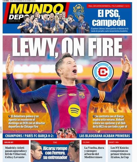 غلاف صحيفة موندو ديبورتيفو | ليفاندوفسكي أون فاير. يوم الأحد، التقى ليفاندوفسكي بالمدير الرياضي لنادي شيكاغو فاير في أحد فنادق برشلونة. العرض يشمل مشروعًا رياضيًا مثيرًا ومداخيل مالية كبيرة. المهاجم ينظر إلى العرض بإيجابية، لكنه ليس مستعجلاً لاتخاذ قرار بشأن مستقبله 
