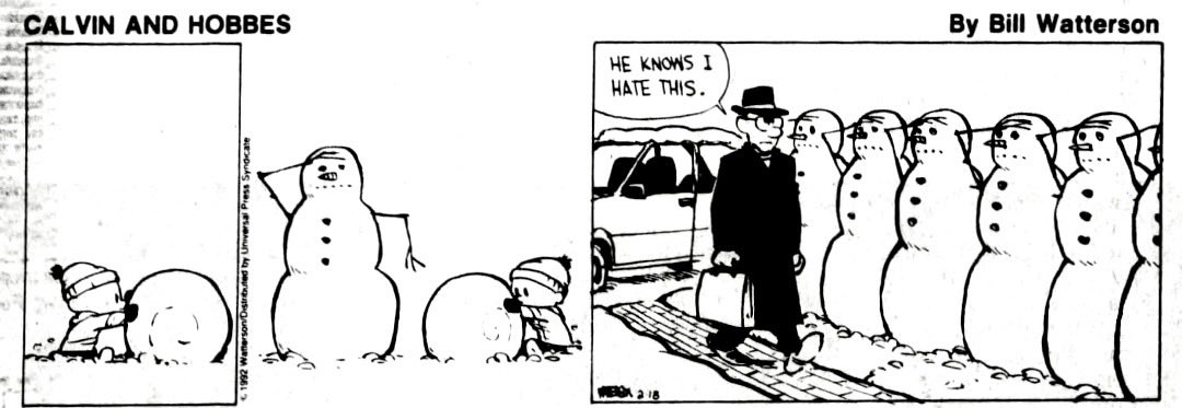 Calvin and Hobbes 
Bill Watterson 02.18.92