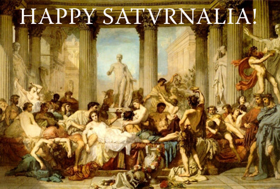 Happy Saturnalia! Let the festivities begin!