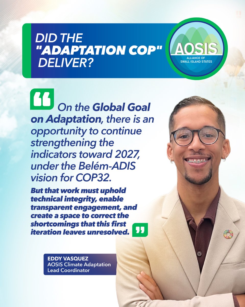 AOSISChair's tweet image. Did #COP30 significantly advance #Adaptation action?

We have moved forward, but not yet with the direction or urgency that our small island developing states require.

We must:
- Refine indicators
- Operationalise a functional reporting cycle
- Close the implementation gap