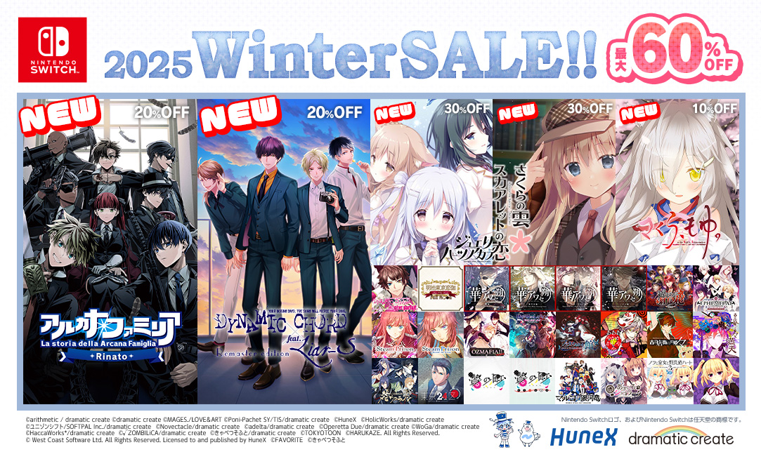 ❄Winter Sale 2025のお知らせ❄
初セール対象タイトルを含む冬の割引セールがスタート！　Nintendo Switchダウンロード版タイトルが割引価格で購入できます☃

🎮対象タイトルラインナップ🎮

🆕20％off
DYNAMIC CHORD feat.Liar-S Remaster edition
アルカナ・ファミリア Rinato

🆕30％off