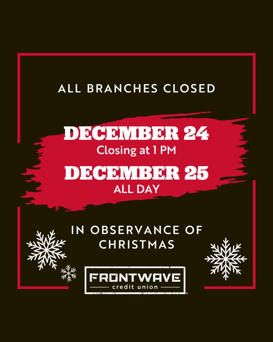 FrontwaveCU's tweet image. Frontwave branches will close early at 1 PM on Wed, Dec 24 and be closed Thu, Dec 25 for Christmas. 🎁❄️

We’ll reopen Fri, Dec 26.
Wishing you a joyful holiday! 🎅✨

#MerryChristmas #HolidayHours #FrontwaveCU #WeGotYou