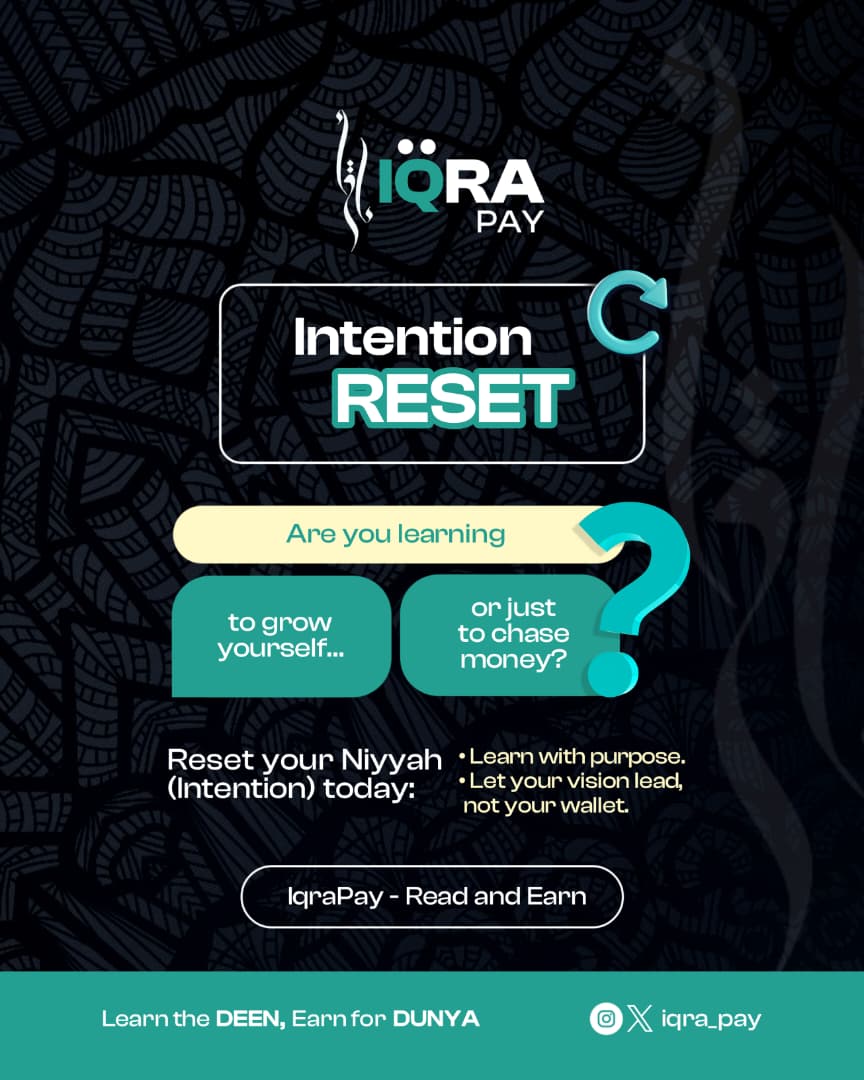 iqra_pay's tweet photo. Intention RESET 🔄

Are you learning for growth or just for money?
Reset your Niyyah. Learn with purpose.
IqraPay - Read &amp; Earn
Deen for the Akhirah, skills for the Dunya.

#IntentionReset #Niyyah #IqraPay #ReadAndEarn #DeenAndDunya #Fintech  #IslamicFinance https://t.co/lcVJ3kJY0O