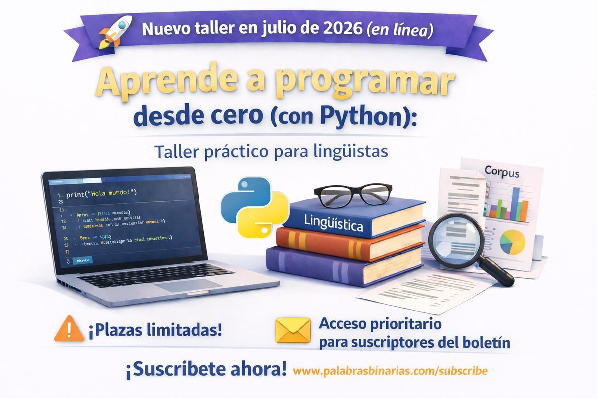 mario_barcala's tweet image. 🚀 En Palabras binarias ya estamos preparando el taller en línea que impartiremos en julio de 2026. Será: "Aprende a programar desde cero (con Python): taller práctico para lingüistas".
