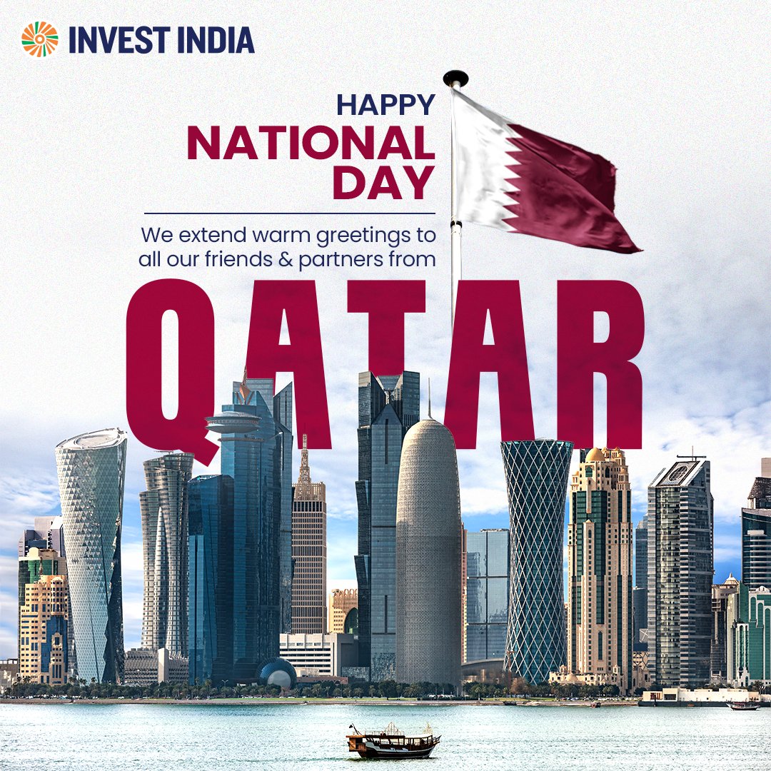 investindia's tweet image. Team #InvestIndia extends warm wishes to the people of #Qatar on their #NationalDay. We celebrate our growing friendship and the promise of deeper trade, innovation and shared prosperity.