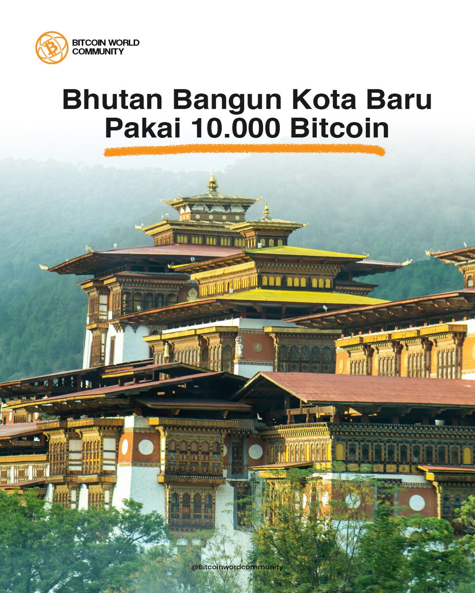Bitcoinworldcom's tweet photo. Bhutan bersiap membangun kota baru dengan memanfaatkan cadangan Bitcoin. Langkah ini menandai semakin besarnya peran BTC dalam pembangunan nasional.

#BitcoinWorldCommunity #Bhutan #Bitcoin https://t.co/emnaIaDhOU