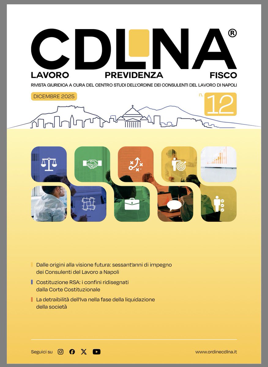 📰 Pubblicato il n. 12-2025 della rivista CDLNA – LAVORO PREVIDENZA E FISCO, a cura del Centro Studi dell’Ordine di Napoli.

📎 Tanti gli argomenti di lavoro, previdenza e fisco trattati in questo numero.

Per scaricare 👇
ordinecdlna.it/wp-content/upl…