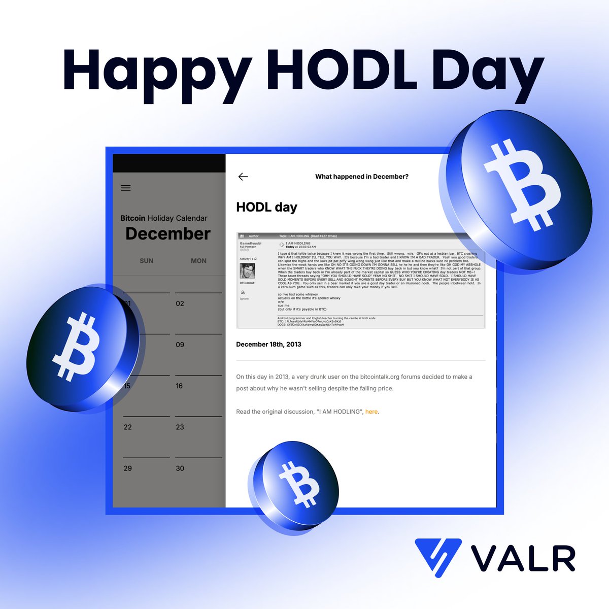 On December 18, 2013, amid a sharp Bitcoin price correction, a Bitcointalk  forum user posted the now-iconic thread titled 