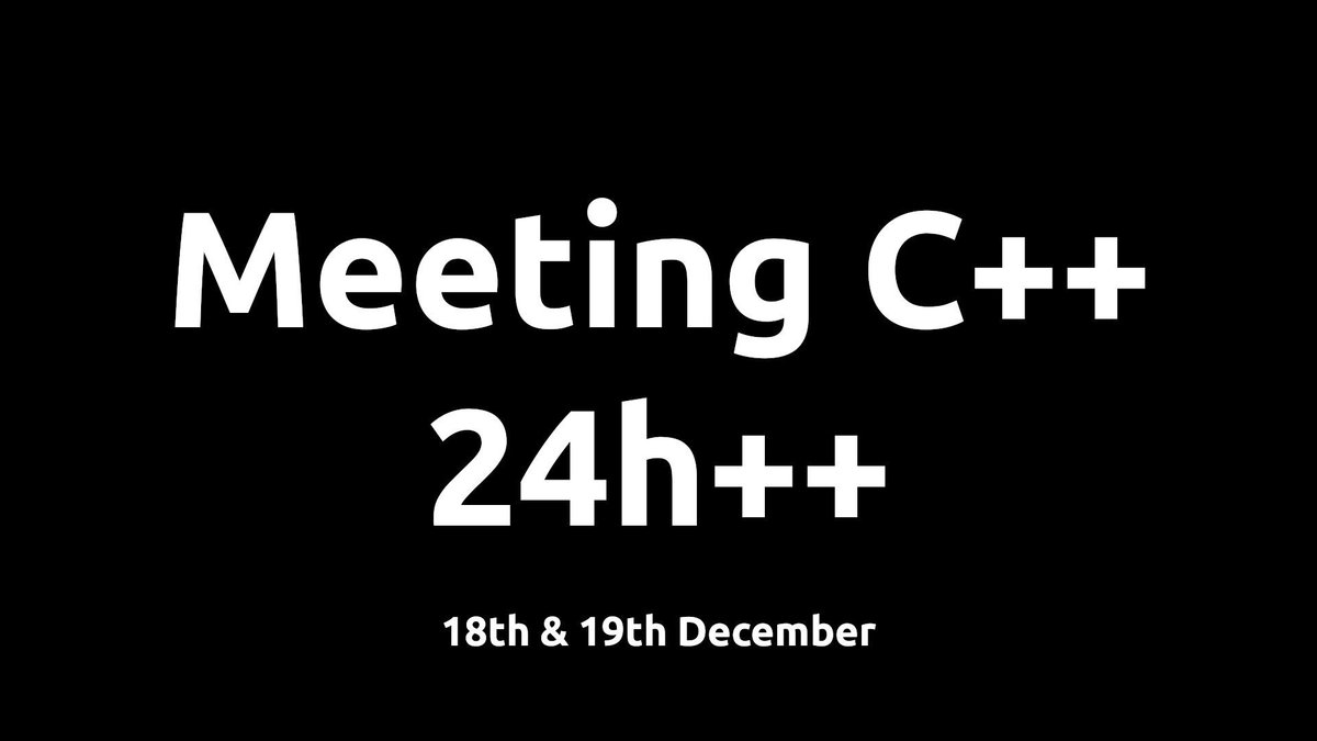 meetingcpp's tweet image. Join us today for Meeting C++ 24h++!
meetingcpp.com/mcpp/online/co… 
#cpp
#cplusplus