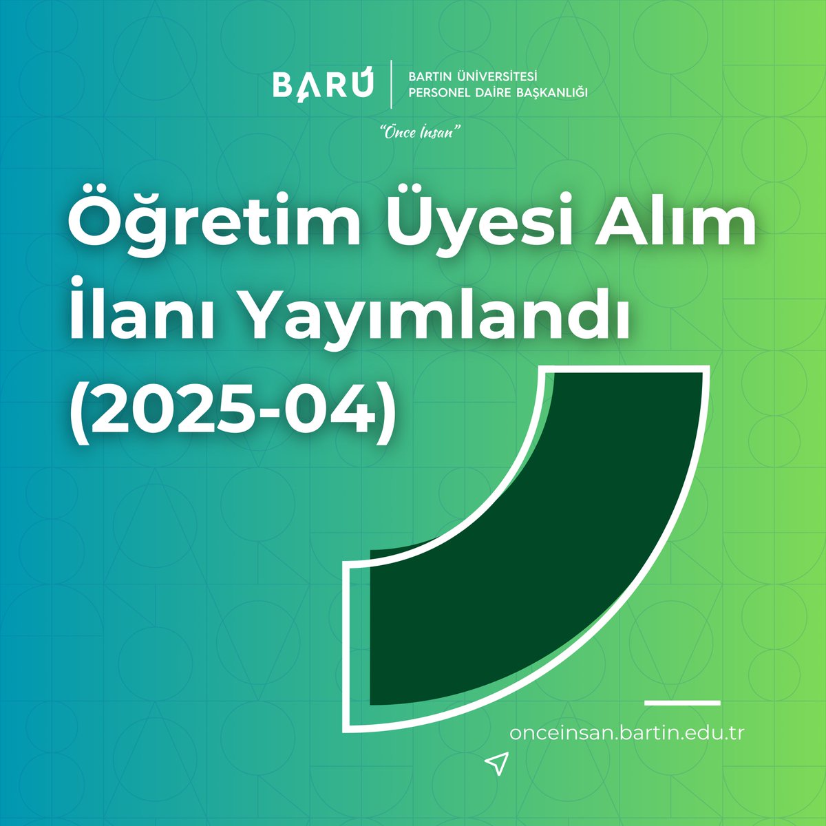 🔵Üniversitemiz birimlerine alınacak olan öğretim üyesi kadrolarına ilişkin ilanımız, 18 Aralık 2025 tarihli ve 33111 sayılı Resmi Gazete'de yayımlandı.

Detaylı bilgi almak ve çevrim içi başvuru koşullarına ulaşmak için⤵️
onceinsan.bartin.edu.tr/duyurular/ogre…