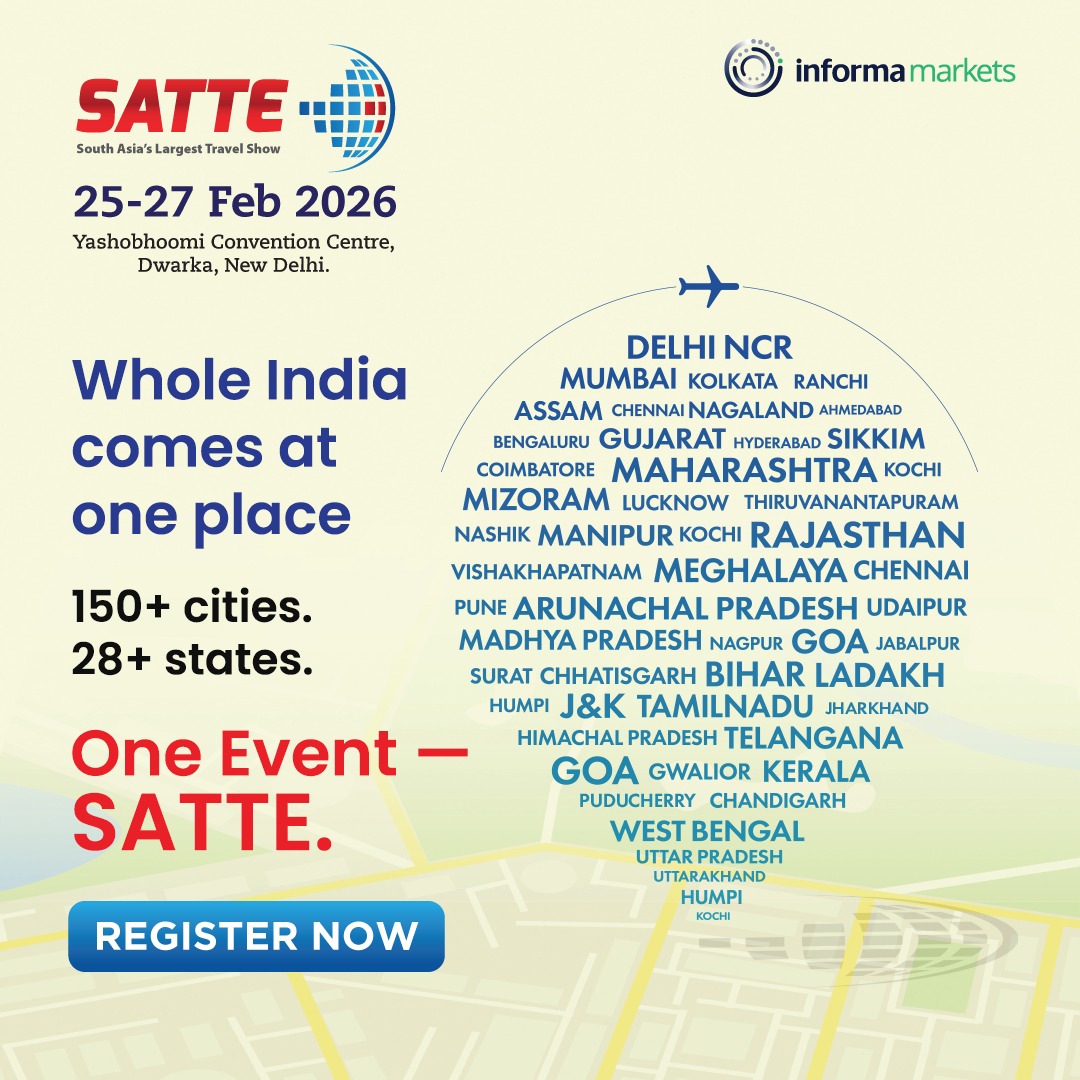 Whole India. One Marketplace. One Event.

Visitors from 150+ cities
25–27 February 2026
Yashobhoomi Convention Centre, Dwarka, New Delhi
SATTE — where India’s travel business meets.

📷 Register now: -  99fw.in/1thib