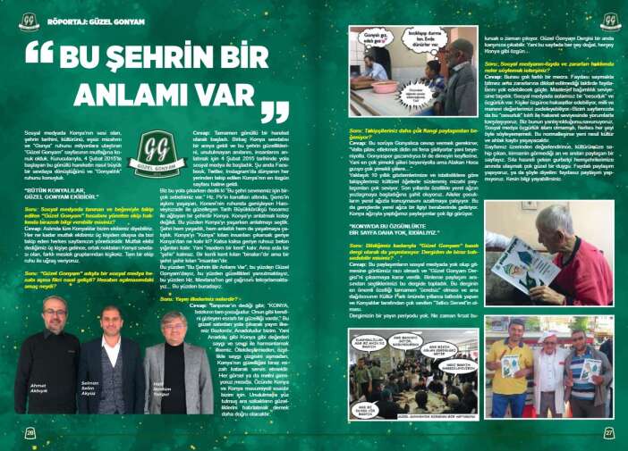 Tamamen gönüllü bir hareket olarak 10 yıl önce kurulan <a href="/GuzelGonyam/">Güzel Gonyam</a>, Konya’nın güzelliklerini ve unutulmayan anılarını sayfalarına taşıdığı dergisinin 7’nci sayısını 17 Aralık’ta okuyucularla buluşturdu. <a href="/SelmanSAkyuz/">Selman Selim Akyüz</a> <a href="/AhmetAkbiyik/">Ahmet Akbıyık</a> 
 
haberdairesi.com/konya/turkiyen…