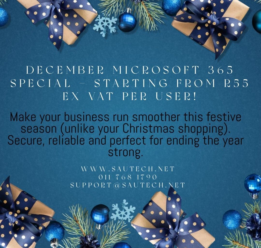 December Microsoft 365 Special. 
Contact us today and let your Business run Smoother.