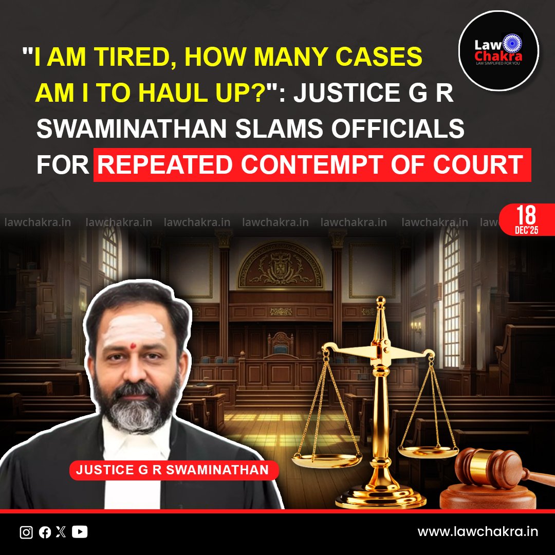 LawChakra's tweet image. Justice G R Swaminathan of the Madurai Bench expressed anguish over repeatedly summoning officials for contempt.
For More Details Visit: lawchakra.in/legal-updates/…
#GRSwaminathan #contemptofcourt #officer