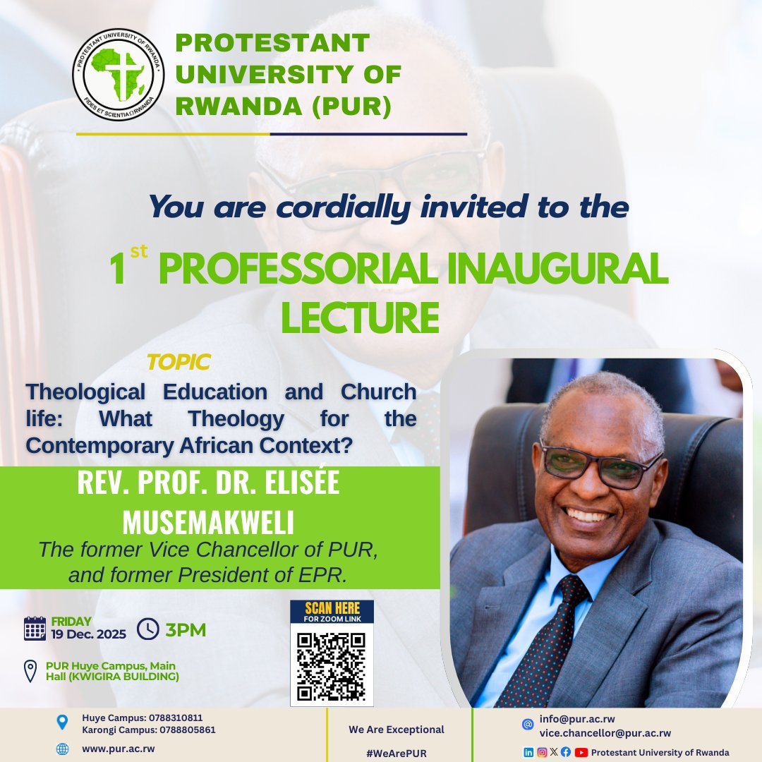 PUR_RWANDA's tweet photo. 📚PUR 1stProfessorial Inaugural Lecture📚
👨‍💼Guest Speaker: Rev. Prof. Dr. Elisée Musemakweli
🗓️19/12/2025
🕰️3:00PM
📌PUR Huye Campus

#Youareinvited
We're #exceptional
#WeArePUR

Join us via Zoom👇
https://t.co/LMNJA0b3cf

Meeting ID: 885 0560 5426
Passcode: 117238 https://t.co/vBa3d4N8L7