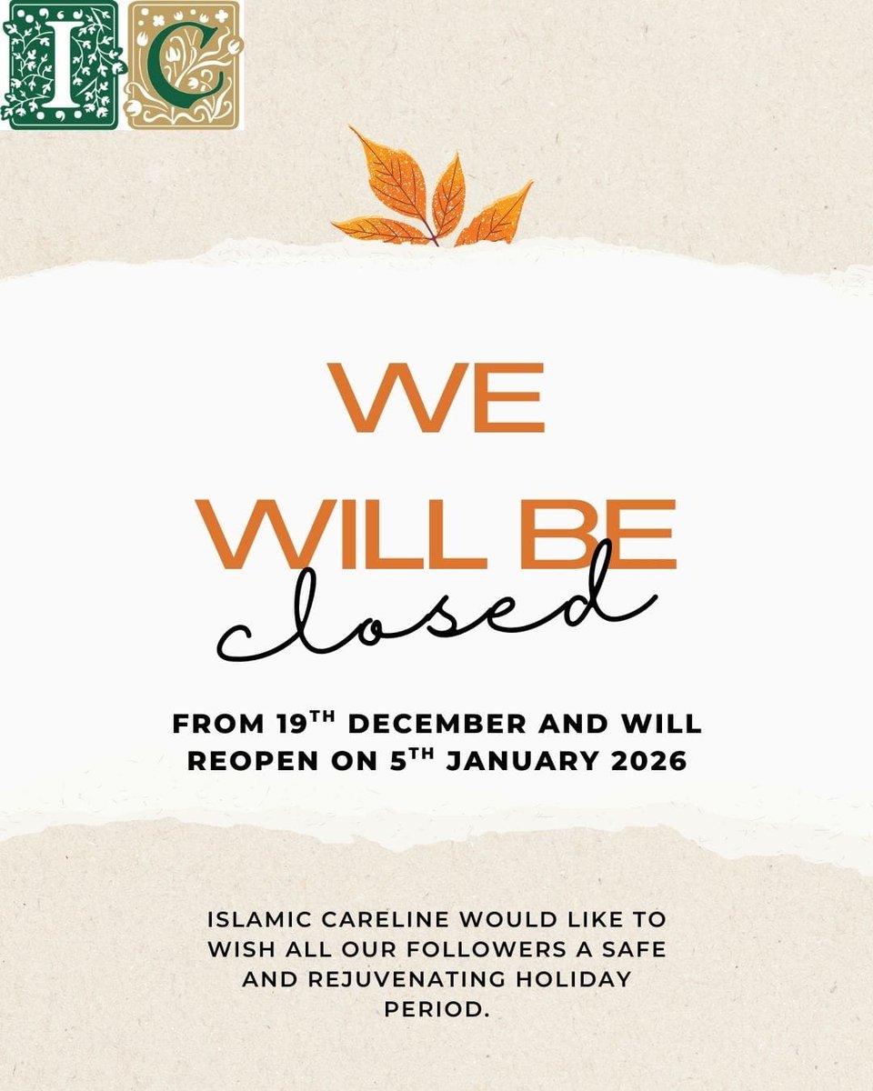 IslamicCareline's tweet photo. Islamic Careline would like to wish all our followers a safe and rejuvenating holiday period. Please note, we will be closed from 19th December and will reopen on the 5th January 2026. https://t.co/bkelmEhA8G
