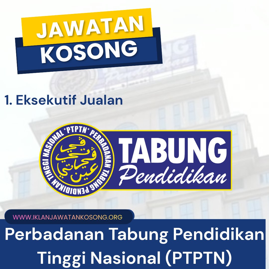 JAWATAN KOSONG Perbadanan Tabung Pendidikan Tinggi Nasional (PTPTN)

1. Eksekutif Jualan

Tarikh tutup: 22 Dec 2025

KLIK untuk mendapatkan maklumat perjawatan >>
iklanjawatankosong.org/career-in-the-…
------------------------------------
