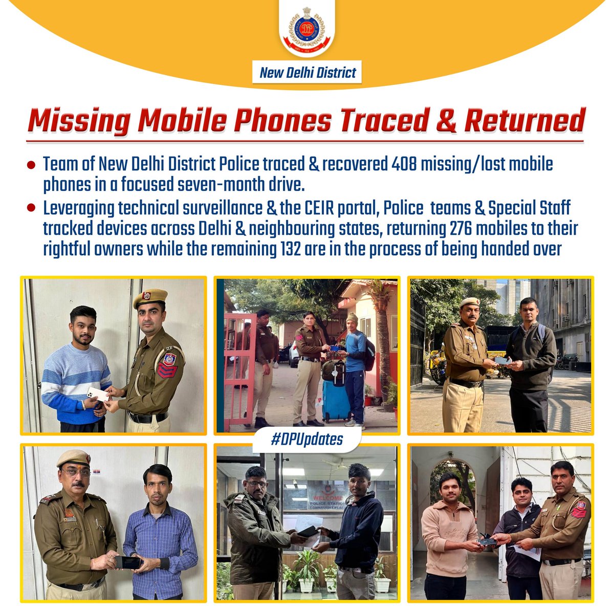 DCPNewDelhi's tweet photo. New Delhi District Police has traced &amp; recovered 408 missing/lost mobile phones, with 276 already returned to their rightful owners.

Citizens are urged to report lost mobiles immediately &amp; block SIM cards/IMEIs on CEIR portal to prevent misuse.

#DPUpdates https://t.co/xBKGy09CLR