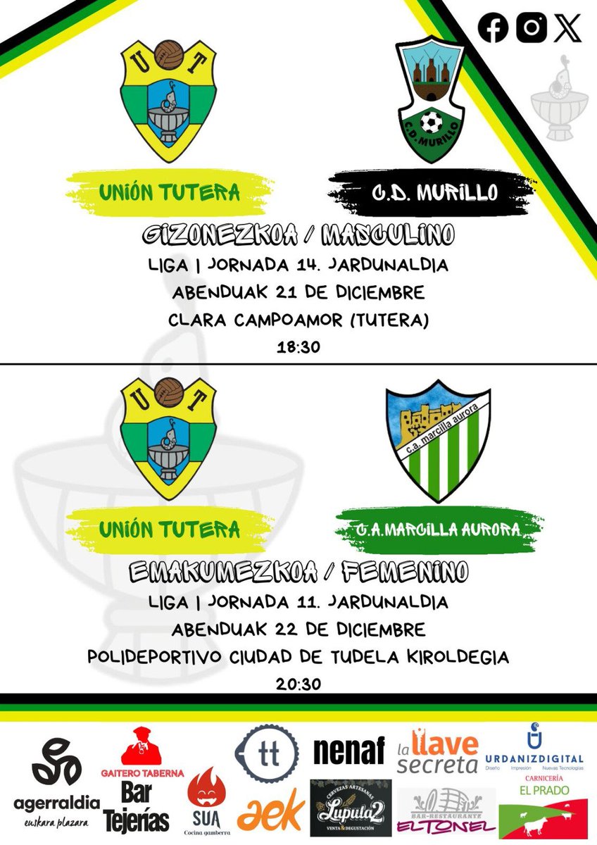 GIZONEZKOA|MASCULINO
 
LIGA | JORNADA 14.JARDUNALDIA

Unión Tutera - C.D. Murillo

🗓️ Abenduak 21 de diciembre
🕕 18:30
📍 Clara Campoamor

EMAKUMEZKOA|FEMENINO
 
LIGA | JORNADA 11.JARDUNALDIA

Unión Tutera - C.A.Marcilla

🗓️ Abenduak 22 de diciembre
🕕 20:30
📍 Ciudad de Tudela