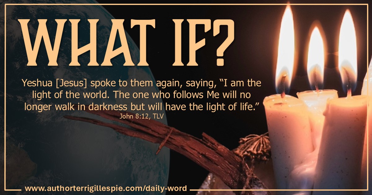 TerriG_Author's tweet photo. Daily Word: What If? John 8:12 https://t.co/kFsOYVXiPK
#hanukkah #fifthcandle #shamash #blog #dailyword #bible #whatif #whatif #lightoftheworld #prayforpeace #psalm122 https://t.co/8PhHt9xd9d