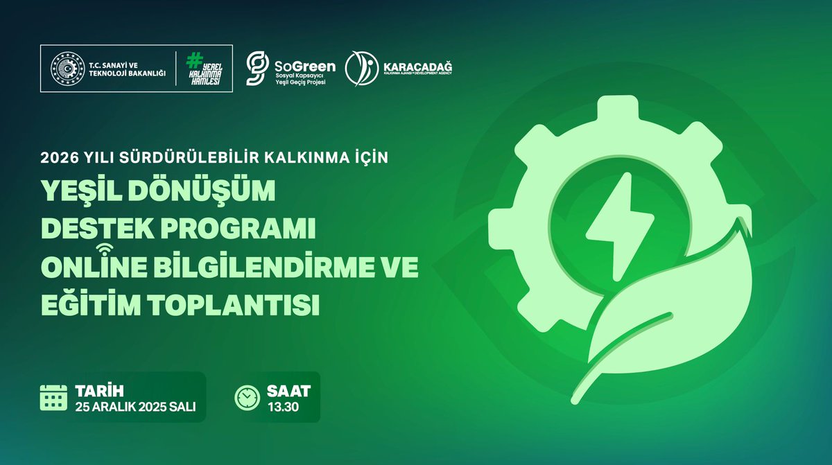 Ajansımız, mikro ve küçük İşletmeler ile kooperatiflere yönelik “2026 Yılı Sürdürülebilir Kalkınma İçin Yeşil Dönüşüm Destek Programı (SoGreen)” hakkında kamuoyu ile ilgili paydaşlara yönelik online bilgilendirme ve eğitim toplantıların 3’üncüsü gerçekleştirecek.

🗓️ Tarih: 25