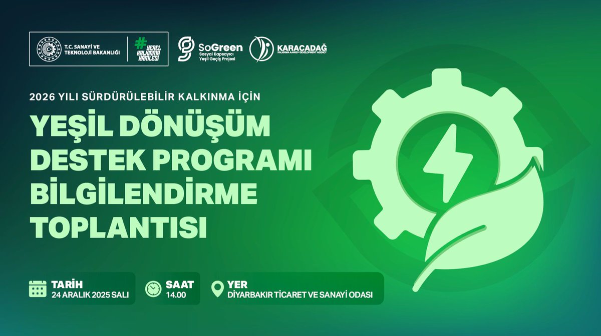 Ajansımız, mikro ve küçük İşletmeler ile kooperatiflere yönelik “2026 Yılı Sürdürülebilir Kalkınma İçin Yeşil Dönüşüm Destek Programı (SoGreen)” hakkında Diyarbakır’da faaliyet gösteren firmalara yönelik bilgilendirme toplantısı gerçekleştirecek.

🗓️ Tarih: 24 Aralık 2025

🕰️