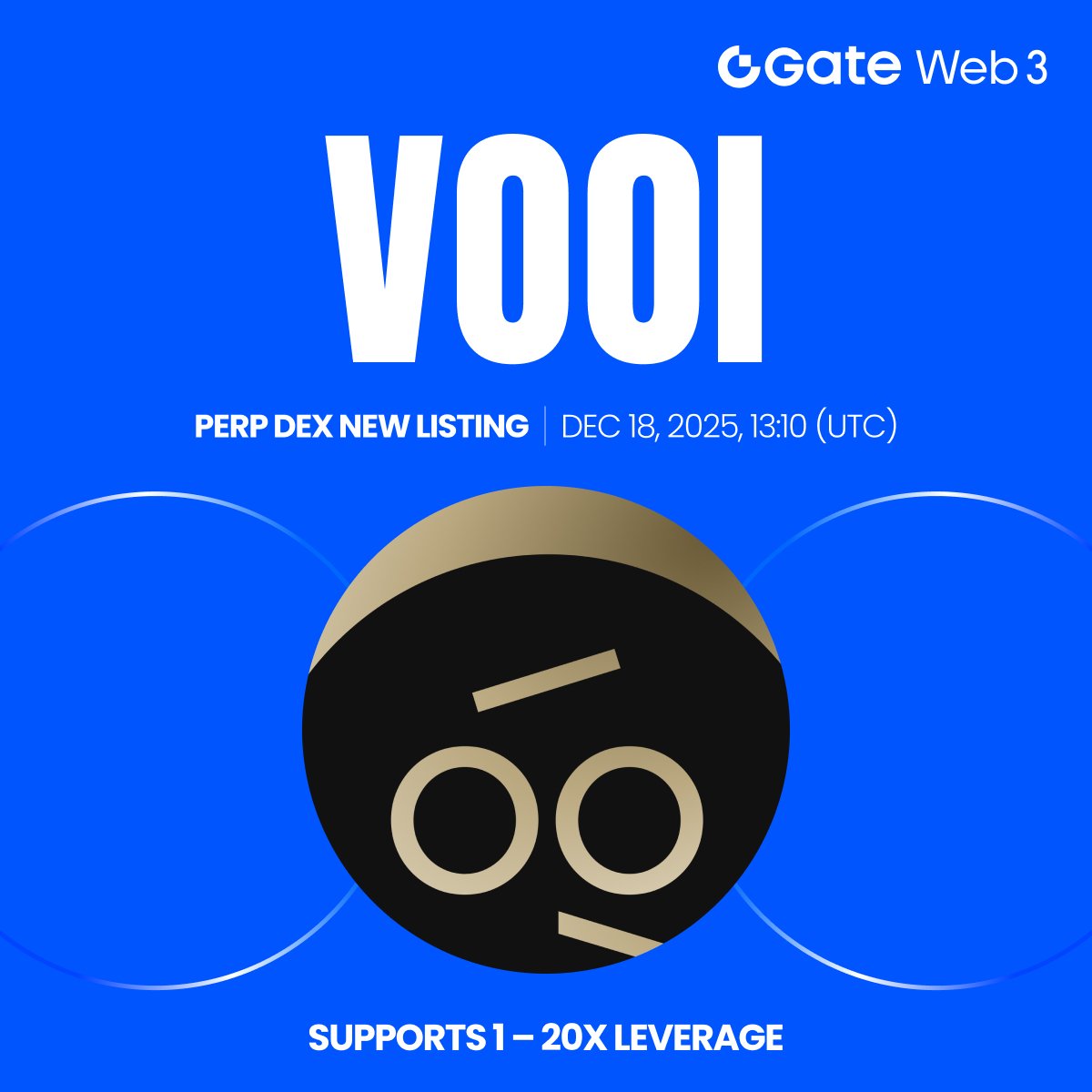 Gate Perp DEX New Listing: $VOOI  <a href="/vooi_io/">vooi</a> 

🔹 Trading Pair: $VOOI / $USDT
🔹 Trading Starts: 13:10, December 18th (UTC)
🔹 Supports 1 – 20x Leverage

Trade: web3.gate.com/perps?settle=U…
More details: gate.com/article/48772