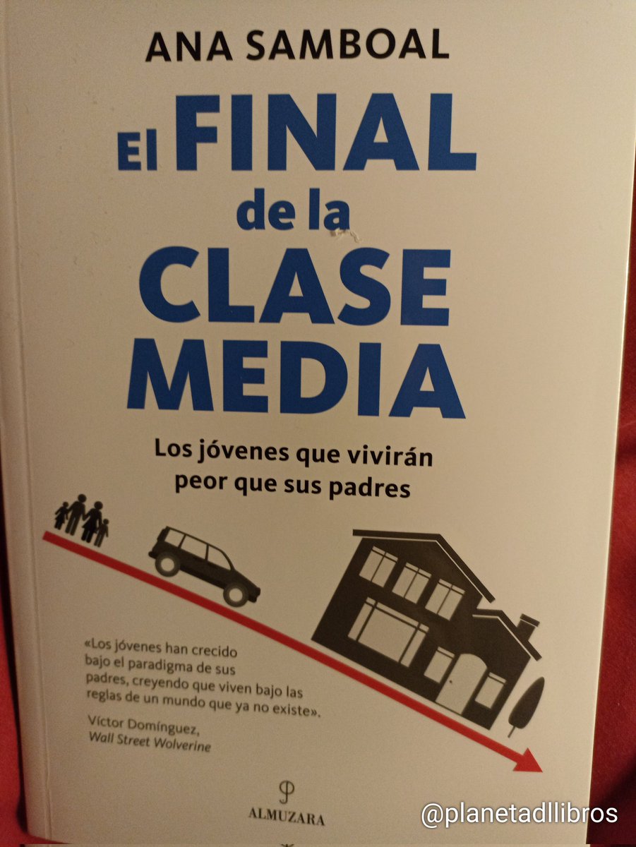 PlanetadlLibros's tweet photo. @ComisionEuropea celebra en Madrid #UE40años
Y nosotros leyendo a Ana #Samboal: El final de la #ClaseMedia
Lo hemos visto, por nosotros o alrededor, este libro lo explica mejor, sobre todo para los jóvenes
Historias reales a las que se podrían añadir muchas más
@almuzaralibros 🧵 https://t.co/bnvtpg5lWP