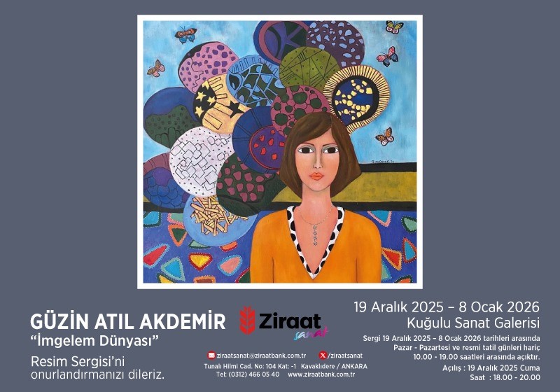Güzin Atıl Akdemir, “İmgelem Dünyası” Resim Sergisi’nin açılışı, 19 Aralık Cuma günü 18.00 - 20.00 saatleri arasında gerçekleştirilecektir. Sergi 8 Ocak 2026 tarihine kadar Pazar-Pazartesi ve resmi tatil günleri hariç her gün 10.00 - 19.00 saatleri arasında görülebilir. Açılışa