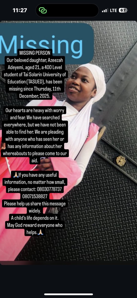 Alpha_Yom's tweet image. MISSING PERSON
Our beloved daughter, Azeezah Adeyemi, aged 21, a 400 Level student of Tai Solarin University of Education (TASUED), has been missing since Thursday, 11th December, 2025.

Our hearts are heavy with worry and fear. We have searched everywhere, but we have not been…