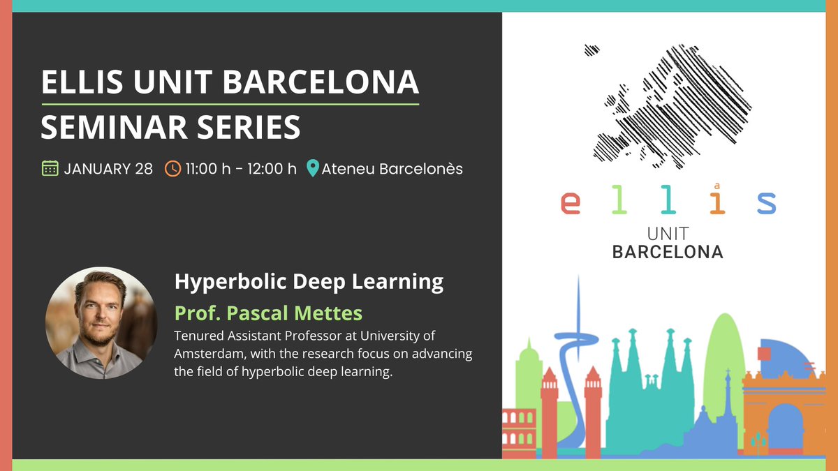 ELLISBarcelona's tweet photo. ✨ Exciting news! The ELLIS Unit Barcelona is hosting its fourth Scientific Seminar.

Join us for the Scientific Seminar on January 28th with a talk by Prof. @PascalMettes on "Hyperbolic Deep Learning". https://t.co/IREMxTIABs