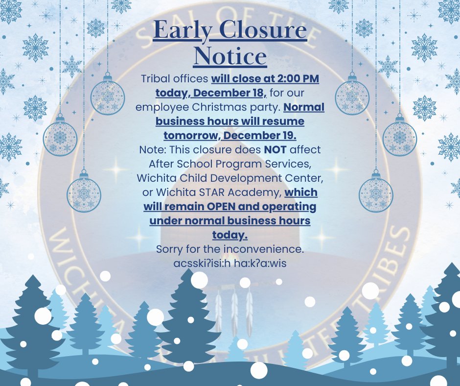WichitaTribes's tweet photo. 📢 NOTICE – EARLY CLOSURE TODAY 📢

Please see the flyer below for details regarding today’s early closure for Tribal Offices.

Thank you for your understanding. https://t.co/Evfw5Kjqis