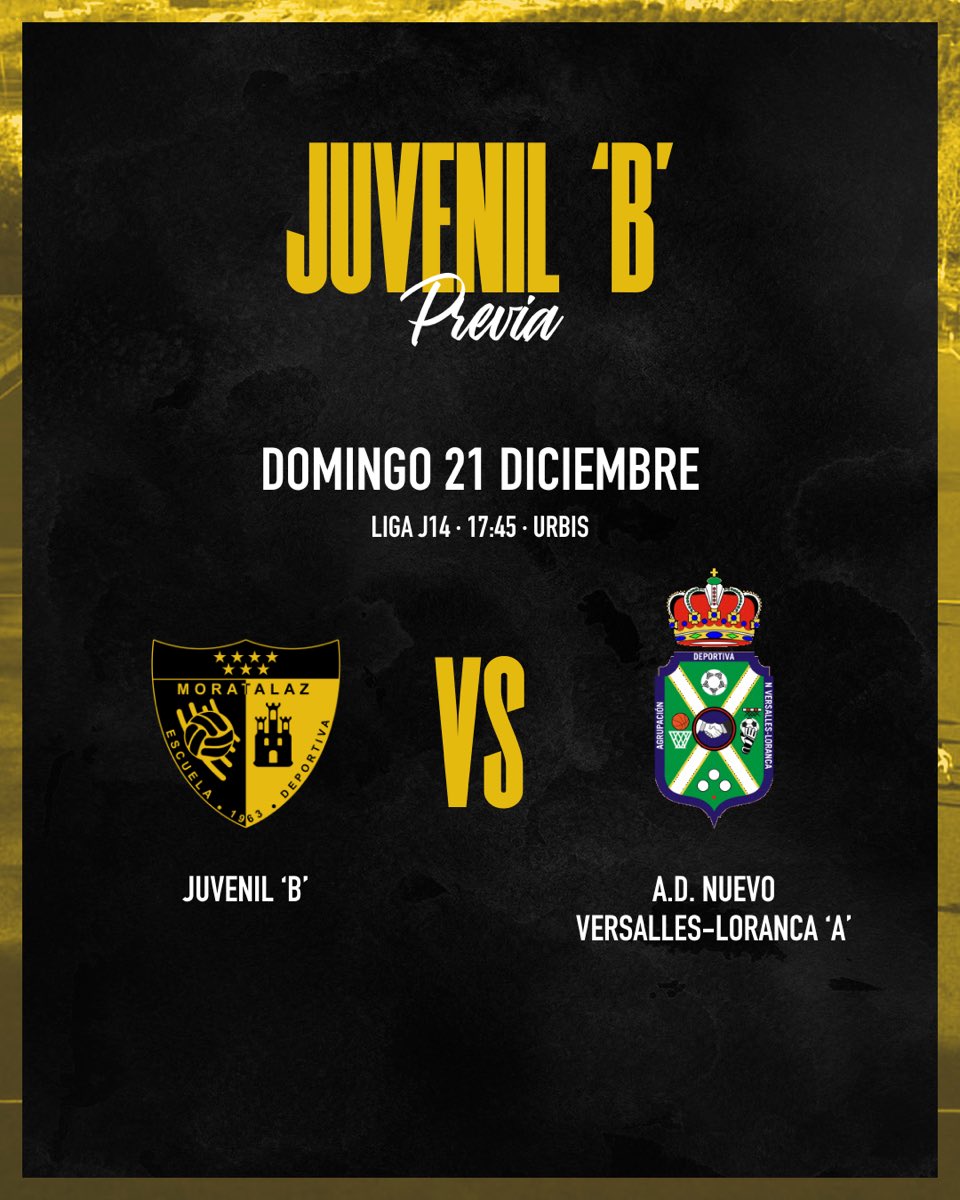 PREVIA: Juvenil “B" 🆚 AD Nuevo Versalles-Loranca “A" 🖤💛💪🏽

📆 Domingo 21 de diciembre
🕒 17:45 horas  
📍Urbis 

#VamosMorata