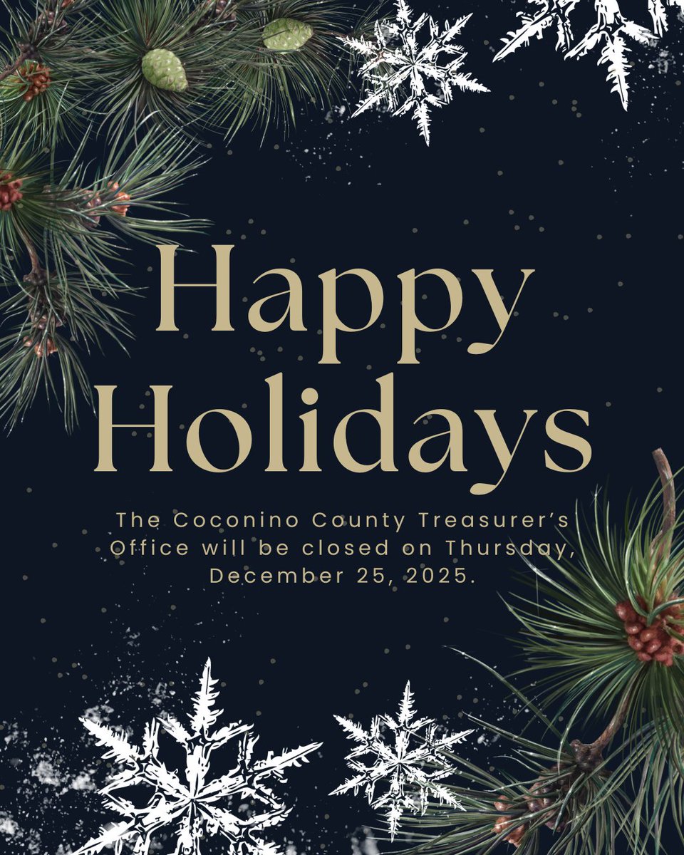 CoCoTreasury's tweet photo. Happy Holidays! In observance of the holidays, the Coconino County Treasurer's Office will be closed on Thursday, December 25, 2025. https://t.co/yj7fvqWrqq