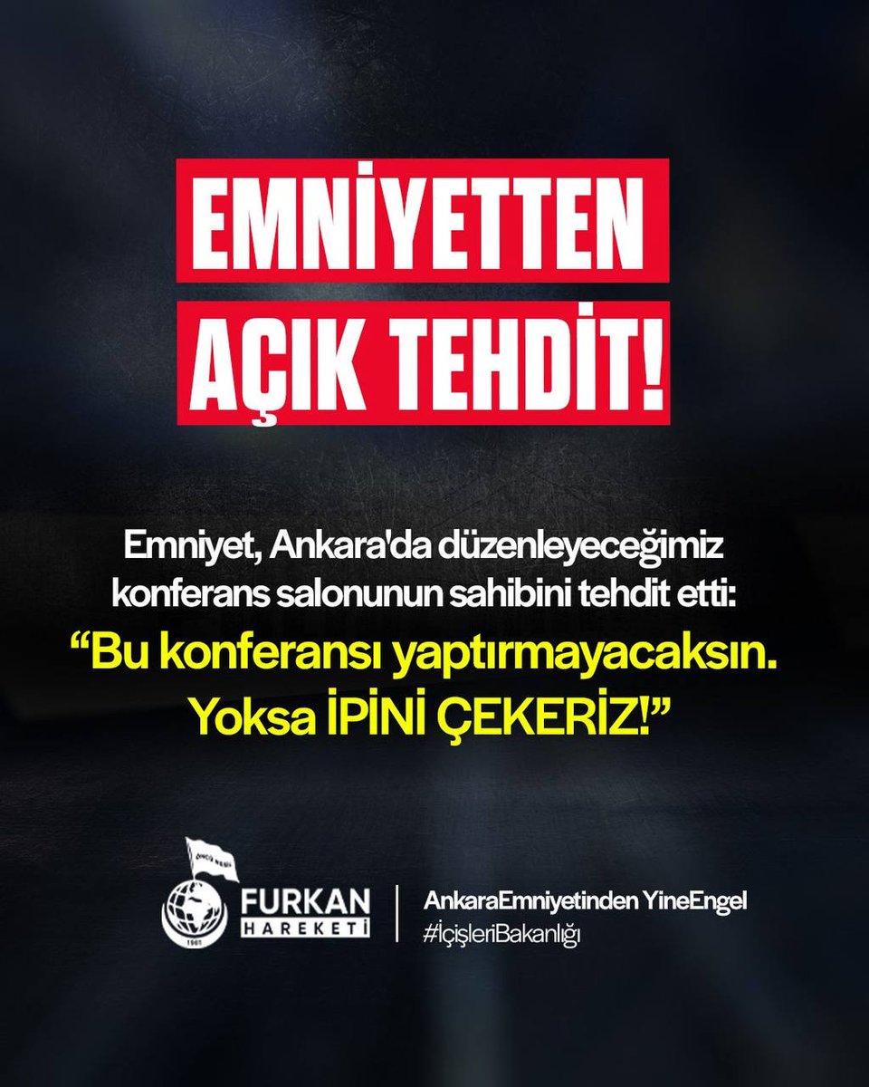 EMNİYETTEN AÇIK TEHDİT!

Emniyet, Ankara'da düzenleyeceğimiz konferans salonunun sahibini tehdit etti: 

"Bu konferansı yaptırmayacaksın. Yoksa İPİNİ ÇEKERİZ!"

AnkaraEmniyetinden YineEngel 
#İçişleriBakanlığı

<a href="/TC_icisleri/">T.C. İçişleri Bakanlığı</a> 
<a href="/EmniyetAnkara/">Ankara Emniyet Müdürlüğü</a>
