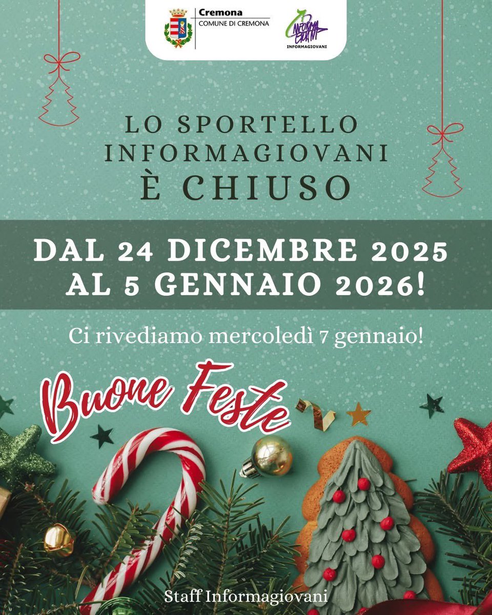 🎄Chiusura per le festività natalizie 🎄

Lo Sportello Informagiovani del Comune di Cremona sarà chiuso da mercoledì 24 dicembre a lunedì 5 gennaio 2026.

Sospese le attività in presenza e il servizio online.

Torniamo operativi da mercoledì 7 gennaio 2026! 

Buone feste!✨🎁
