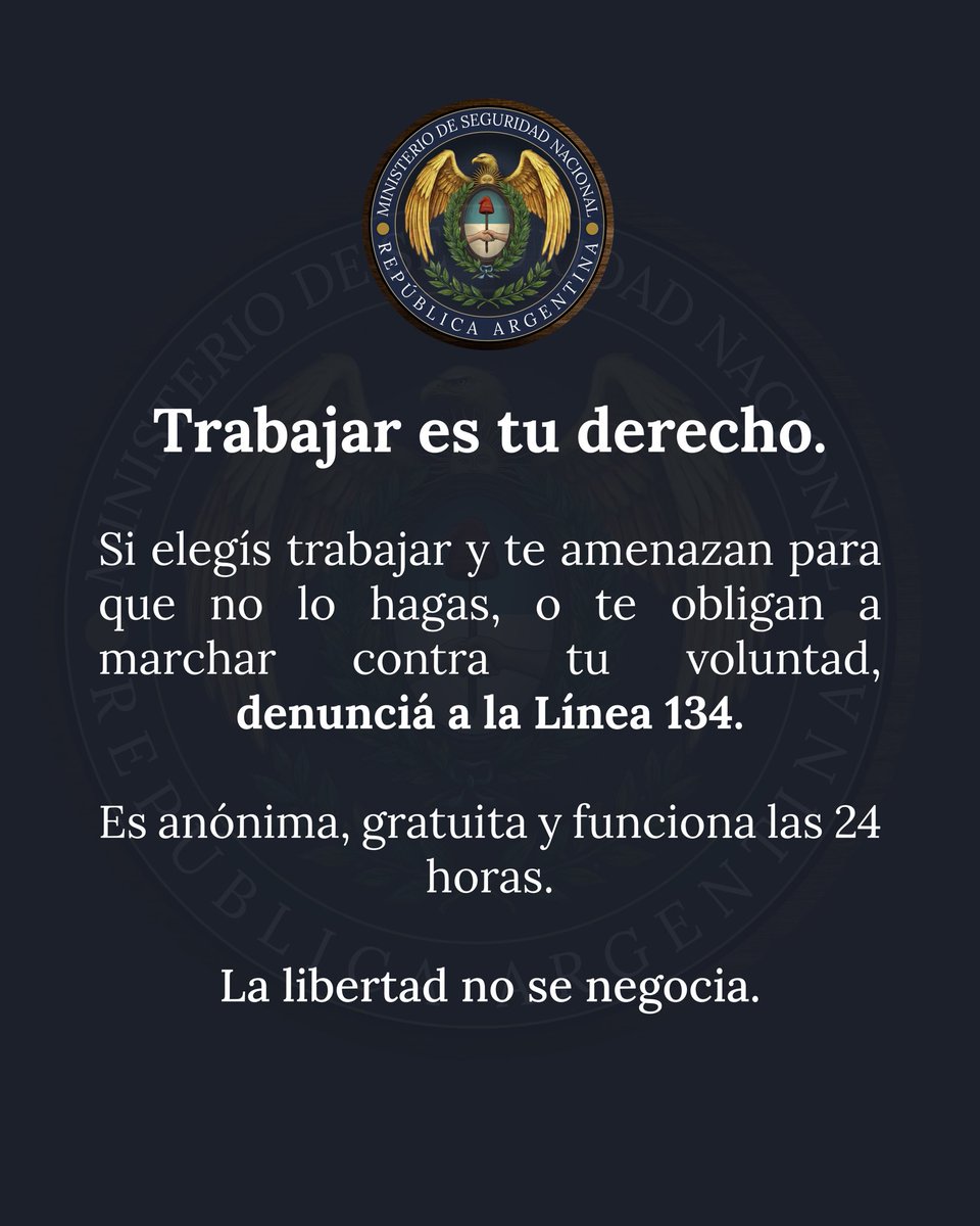 Trabajar es tu derecho. Si te amenazan u obligan a marchar, denunciá al 134.

Anónimo. Gratis. 24 hs.

La libertad no se negocia.