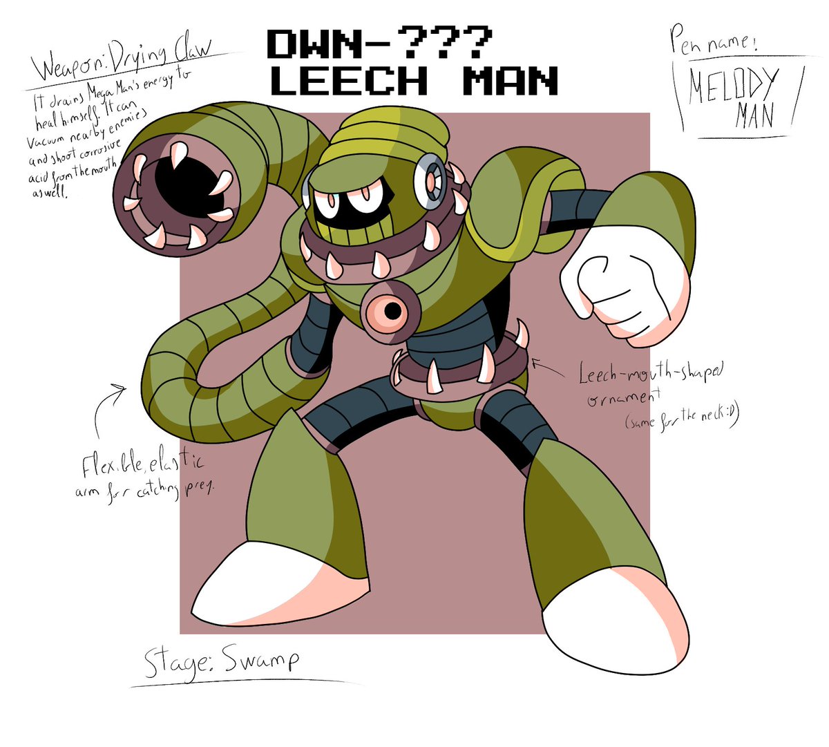 LEECH MAN
Robot Master designed by Dr. Wily whose sole purpose is to hunt. It sucks the energy out of other robots to become stronger.

"Don't run. It only get worse"

Good point: Silent
Bad point: Impatient
Likes: Food
Dislikes: Cleaning

<a href="/MegaMan/">Mega Man</a> #MegaManDO #DesignARobotMaster