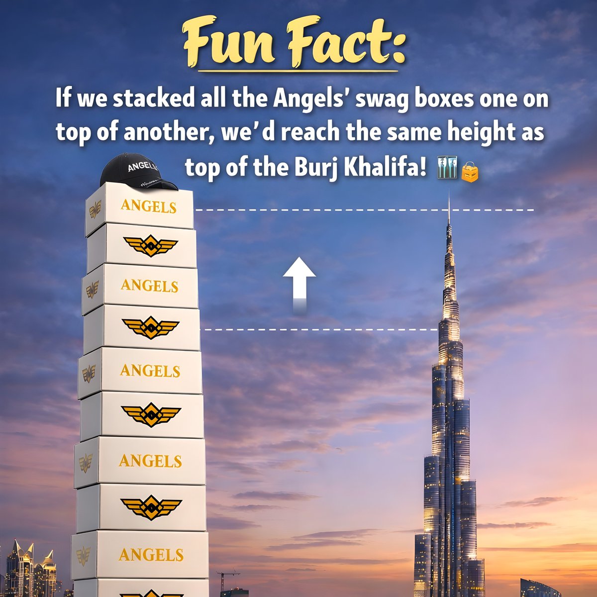 Fun fact: If we stacked all the Angels’ swag boxes one on top of another, we’d reach the same height as the top of the Burj Khalifa! 🏙️📦