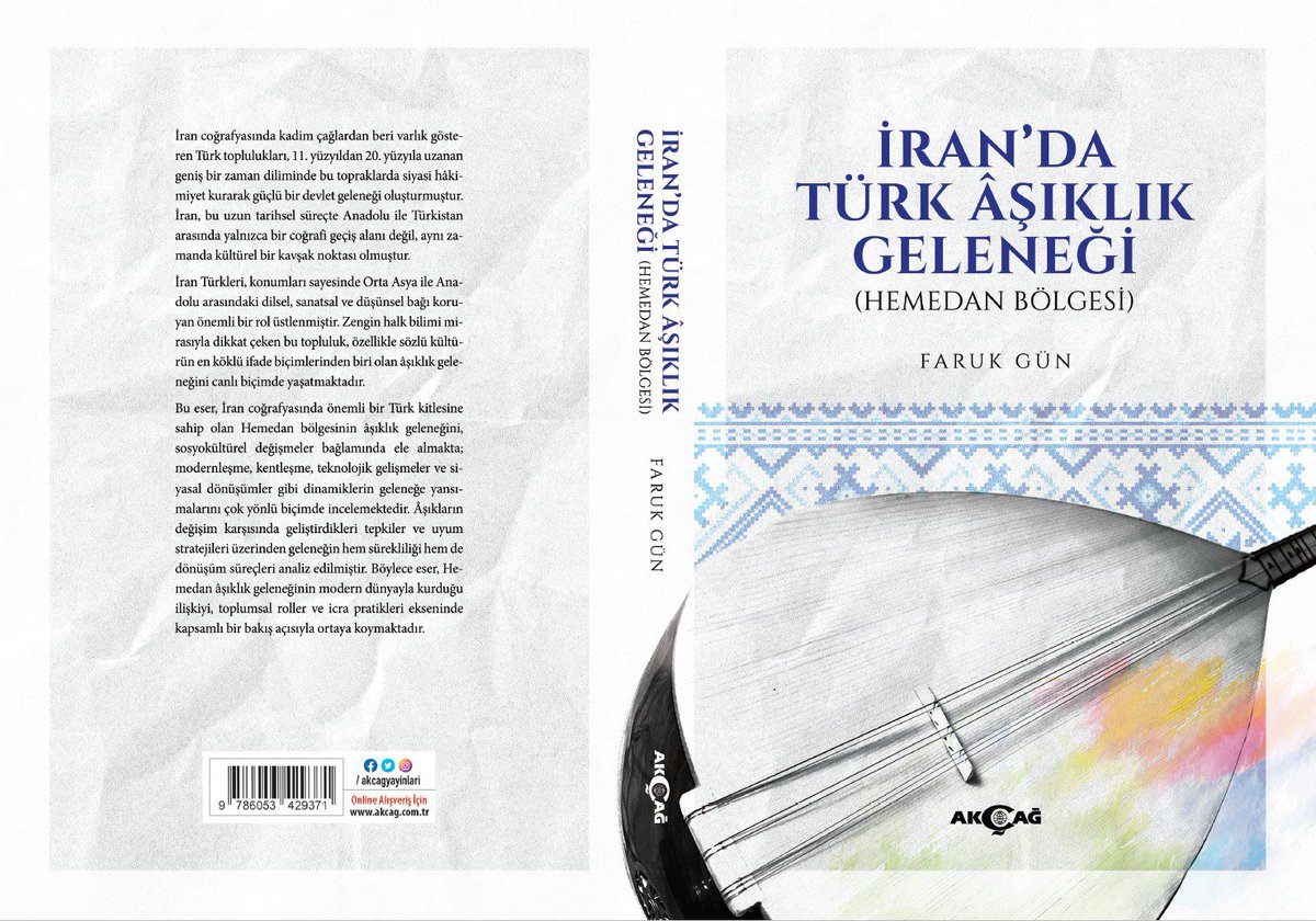Bölümümüz hocalarından Doç. Dr. Faruk Gün’ün "İran’da Türk Âşıklık Geleneği (Hemedan Bölgesi)" adlı eseri Akçağ Yayınları tarafından yayımlanmıştır.