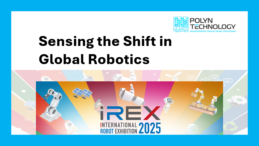 PolynTechnology's tweet photo. All the signs of a big shift in global #robotics were at #iREX 2025, showing the need for the minimal power use and microsecond-level latency of NASP processors. https://t.co/P8jUjZiP4b
#robots #AI #IoT #neuromorphic #tinyml #tinyai #neuralnetworks #chips #edgeAI #ultralowpower https://t.co/Gh9DQWfyBF